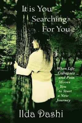 Juxhin Stafaj, Catherine L. Schweig - It is You searching for You: When Life Collapses and Pain Moves You to Start a New Journey, Häftad. Tillgänglighet: Lägg i varukorg