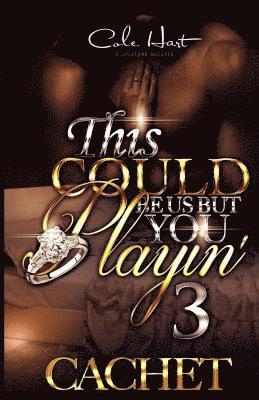 Cachet Johnson - This Could Be Us But You Playin' 3, Häftad