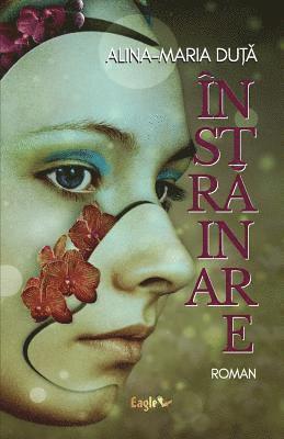 Alina-Maria Duta - Instrainare, Häftad