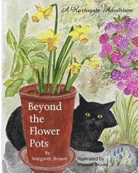 bokomslag Beyond The Flower Pots: A Harrogate Adventure