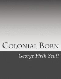 bokomslag Colonial Born