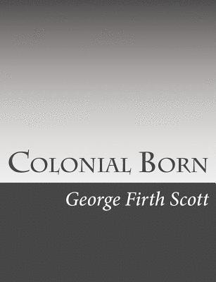 Colonial Born 1