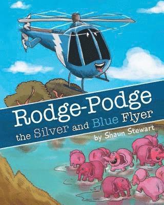 Rodge Podge the Silver And Blue Flyer: Samburu Rescue 1