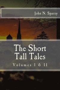 bokomslag The Short Tall Tales Volumes I & II