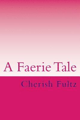 A Faerie Tale 1