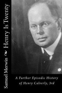 bokomslag Henry Is Twenty: A Further Episodic History of Henry Calverly, 3rd