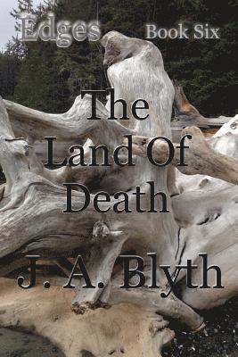 Edges, Book Six: The Land of Death 1