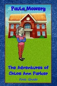 bokomslag The Adventures of Chloe Ann Parker: 1st Grade