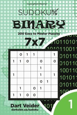 Dart Veider - Sudoku Binary - 200 Easy to Master Puzzles 7x7 (Volume 1), Häftad. Tillgänglighet: Lägg i varukorg