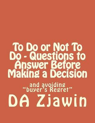 Da Zjawin - To Do or Not To Do - Questions to Answer Before Making a Decision, Häftad