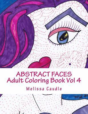 Melissa Caudle - Abstract Faces Vol 4: Adult Coloring Book, Häftad