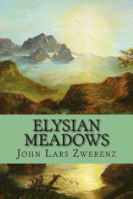 John Lars Zwerenz - Elysian Meadows, Häftad