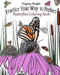 bokomslag Practice Your Way to Perfect: Butterflies Coloring Book