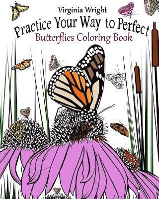 bokomslag Practice Your Way to Perfect: Butterflies Coloring Book