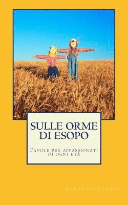 bokomslag Sulle orme di Esopo: Favole per appassionati di ogni età