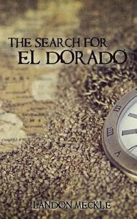 bokomslag The Search for El Dorado
