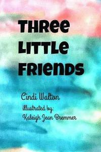 bokomslag Three Little Friends