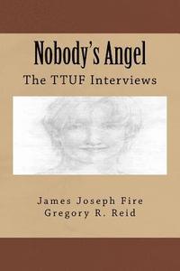 bokomslag Nobody's Angel: The TTUF Interviews