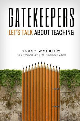 bokomslag Gatekeepers: Let's Talk About Teaching