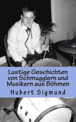 bokomslag Lustige Geschichten von Schmugglern und Musikern aus Böhmen