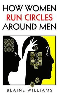 bokomslag How Women Run Circles Around Men