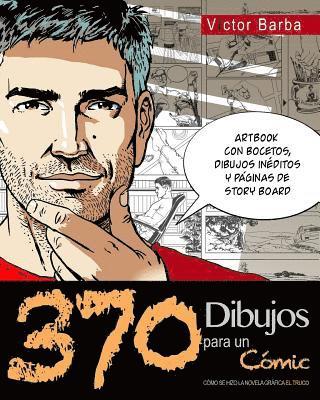 370 Dibujos para un comic: Como se hizo la novela grafica El Truco 1