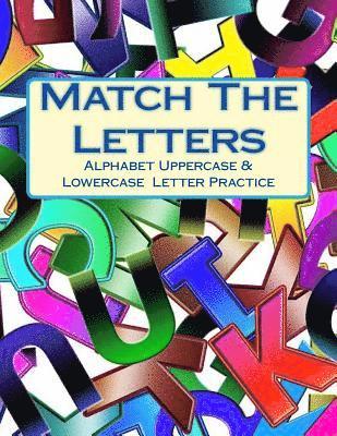 bokomslag Match The Letters: Alphabet Uppercase & Lowercase Letter Practice