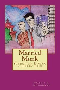 bokomslag Married Monk: Secret of Living a Happy Life