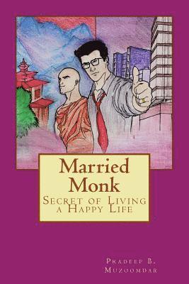 Married Monk: Secret of Living a Happy Life 1