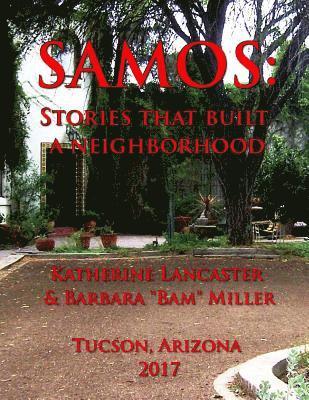 Barbara Miller, Katherine Lancaster - Samos: Stories That Built a Neighborhood, Häftad