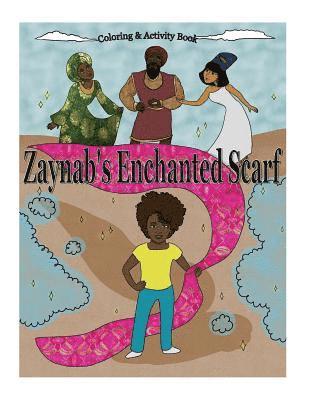 Zaynab's Enchanted Scarf: Coloring & Activity Book 1