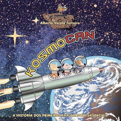 Alberto Varela Ferreiro - Kosmocan: A historia dos primeiros exploradores espaciais, Häftad