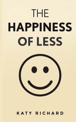 bokomslag The Happiness of Less