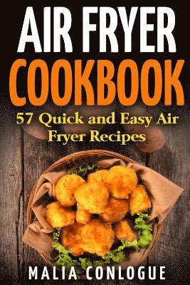 bokomslag Air Fryer Cookbook: 57 Quick and Easy Air Fryer Recipes