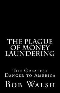 bokomslag The Plague of Money Laundering