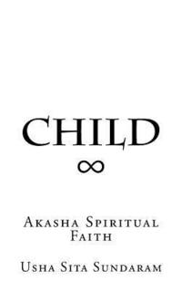 bokomslag Child: Akasha Spiritual Faith