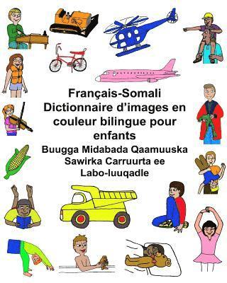 bokomslag Français-Somali Dictionnaire d'images en couleur bilingue pour enfants Buugga Midabada Qaamuuska Sawirka Carruurta ee Labo-luuqadle