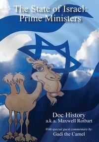 bokomslag The State of Israel: Prime Ministers: With Special Guest Commentary by Gadi the Camel
