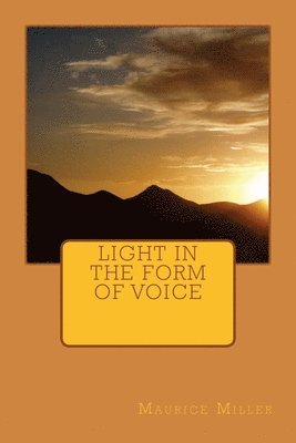 Light In the Form of Voice 1