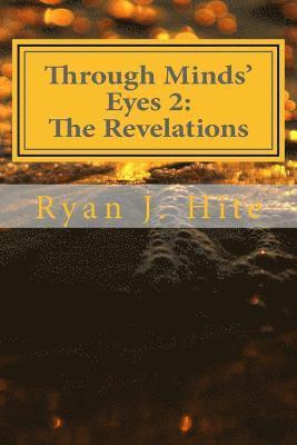 Through Minds Eyes 2: The Revelations 1