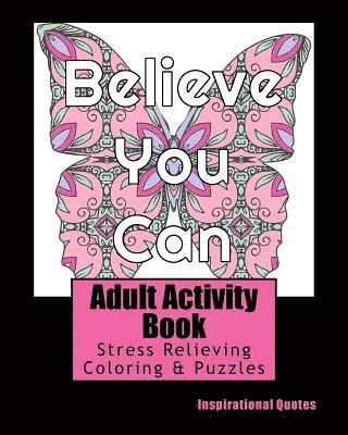 bokomslag Adult Activity Book Inspirational Quotes: Coloring and Puzzle Book for Adults Featuring Coloring, Mazes, Crossword, Word Match, Word Search and Word S