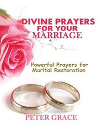 bokomslag Divine Prayers for my Marriage: Powerful prayers for marital restoration