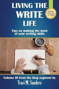 bokomslag Living The Write Life: Tips on making the most of your writing skills