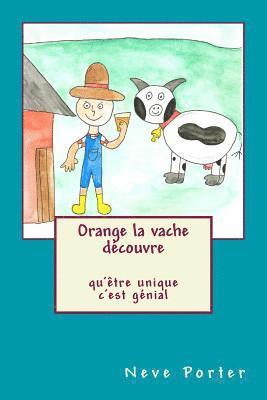 Orange la vache découvre qu'être unique c'est génial 1