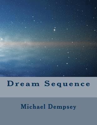 Dream Sequence 1