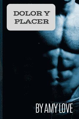 Amy Love - Dolor y Placer, Häftad