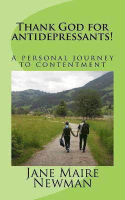 bokomslag Thank God for antidepressants!: A personal journey to contentment