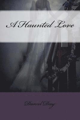 bokomslag A Haunted Love