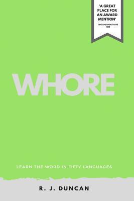 WHORE-Learn the word In Fifty Languages, by R J DUNCAN-IN FIFTY LANGUAGES SERIES 1