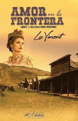 bokomslag Amor en la Frontera (Volumen 1): Bilogía Serie Western